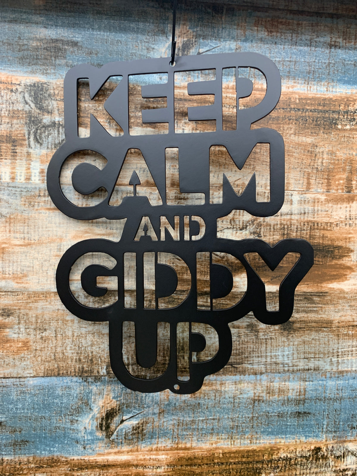 Keep Calm & Giddy Up Metal Sign