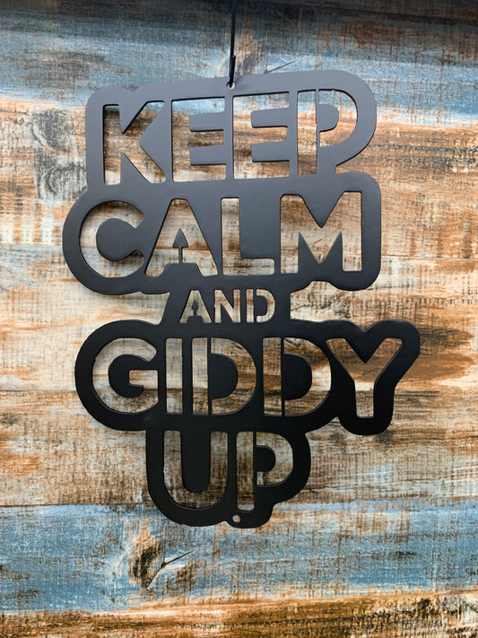 Keep Calm & Giddy Up Metal Sign
